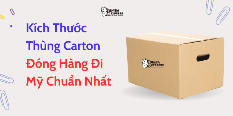 kich-thuoc-thung-carton-dong-hang-di-my